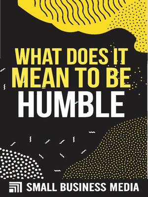 cover image of What Does It Mean to Be Humble